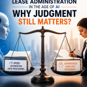 LEASE ADMINISTRATION IN THE AGE OF AI WHY JUDGMENT STILL MATTERS?