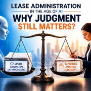 Lease Administration In The Age Of AI Why Judgment Still Matters?